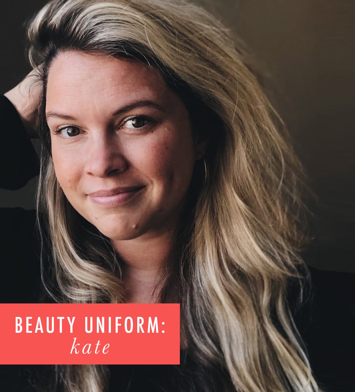 My Beauty Uniform: Kate Baer